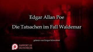 Edgar Allan Poe: Die Tatsachen im Fall Waldemar [Hörbuch, deutsch]