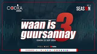 CODKA UBAX: Waan Is Guursannay 3