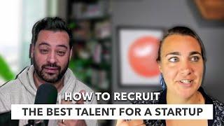 How to Recruit The Best Talent for Startups | Founders Korner