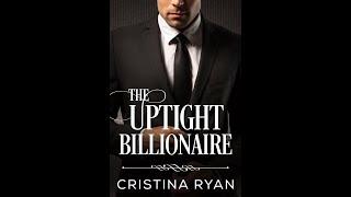 The Uptight Billionaire: A Clean Fake Relationship Romantic Comedy - Full Audiobook #kristawagner