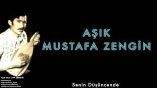 Aşık Mustafa Zengin - Senin Düşüncende [ Aşık Mustafa Zengin © 2015 Kalan Müzik ]