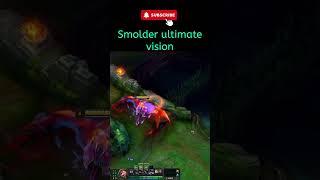 League of legends Smolder ultimate vision  #leagueoflegendstips #smolder