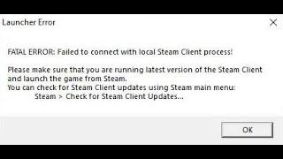  Fatal error failed to connect to local Steam Client process fix