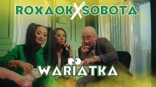 ROXAOK & SOBOTA - WARIATKA (Oficjalny Teledysk)