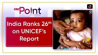 State of the World’s Children 2024 Report | UNICEF | To The Point | Drishti IAS English