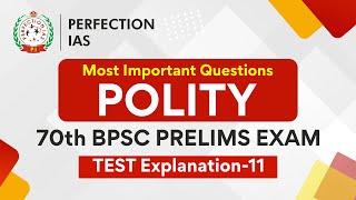 Test 11 Explanation | INDIAN POLITY | Perfection IAS | 70th BPSC Prelims Test Series #70thbpsc