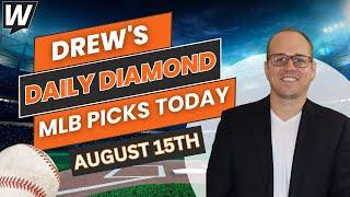 MLB Picks Today: Drew’s Daily Diamond | MLB Predictions and Baseball Odds for Thursday, August 15