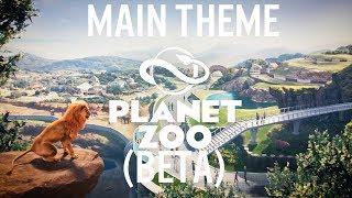 Planet Zoo (Beta) Main Theme