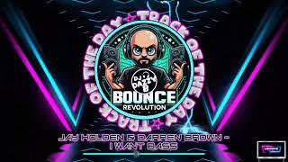 Jay Holden & Darren Brown - I Want Bass - Dazzy B's Track Of The Day #ukbounce #donk #bounce #dance