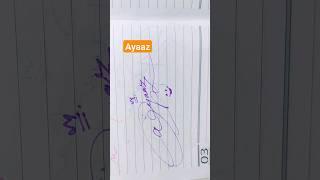 Ayaaz |#signature #calligraphy #shorts #viral #art #artist #trending #handwriting #viralvideo