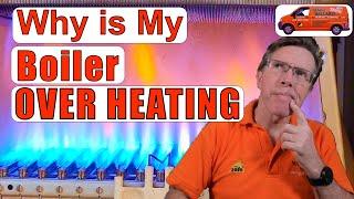 How to Fix Boiler Overheating, All the Reasons Your Boiler is Over Heating Explained in Detail.