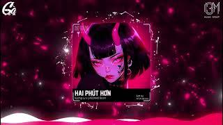 HAI PHÚT HƠN Remix - (Hương Ly x Lasonas Remix) || Nhạc Hot TikTok Music Mới Nhất 2024 - Viral Music