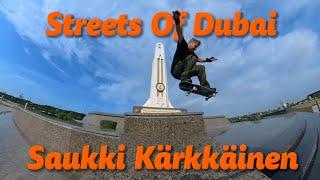 Skateboarding Streets Of Dubai | Saukki Kärkkäinen