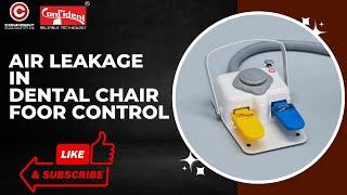 How to Fix Dental Chair Foot Control Air Leakage | Step-by-Step Guide