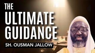 The Ultimate Guidance | Sh. Ousman Jallow | IAR Khutbah | ASL-Interpreted