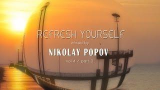 Dj Nikolay Popov - Refresh Yourself 4 Part 2
