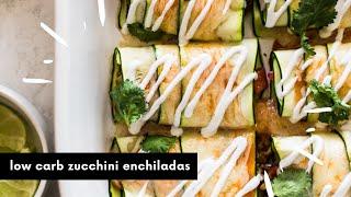 Low Carb Zucchini Enchiladas