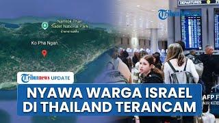 Thailand Rilis Peringatan Bahaya untuk Turis Israel di Pulau Koh Phangan, Berisiko Terjadi Serangan