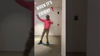 WHEN IT'S #FRIDAY️