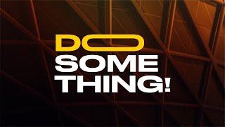 Do Something || Second Service || Sunday 13th October 2024