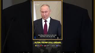 Putin Says He Does Not Believe Trump Is Safe After Assassination Attempts