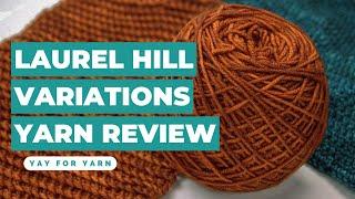 Yarn Review: Laurel Hill Variations - Hand-Dyed Superwash Merino Wool - DK & Fingering Weight Yarn