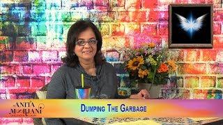 Dumping The Garbage | Anita Moorjani - Speaker & Best Selling Author