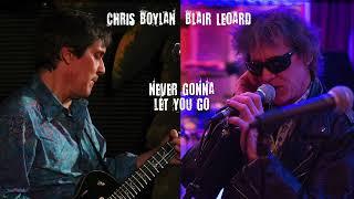 Chris Boylan/Blair Leonard - Never Gonna Let You Go