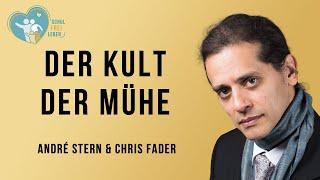 André Stern & Chris Fader - Der Kult der Mühe