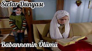 Sırlar Dünyası Babannemin Ölümü (Mutlaka İzleyin) {İbretlik Hayat Hikayesi} #sırlardünyası