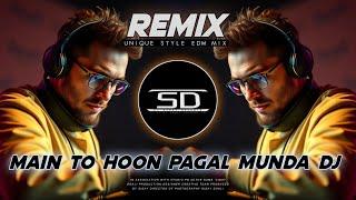 MAIN TO HOON PAGAL MUNDA - REMIX | EXTENDED DANCE MIXED | OLD HINDI SONG DJ SIDAY REMIX 2024-25 NEW