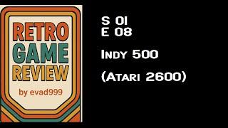 Retro Game Review 008: Indy 500 (Race) for Atari 2600