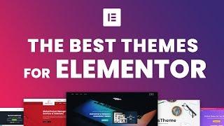 Best Wordpress Themes For The Elementor Page Builder 2018