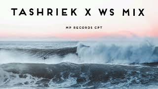 TASHRIEK X WS MIX [MP RECORDS CPT]