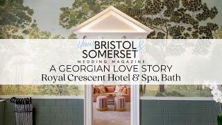 Review | A Georgian love story | Royal Crescent Hotel & Spa | Your Bristol & Somerset Wedding 101