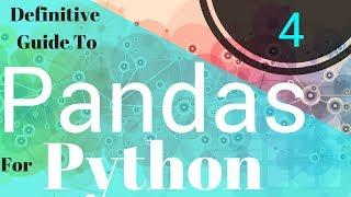 Definitive Guide To Pandas For Python - 4