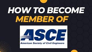 How to become member of American Society of Civil Engineers (ASCE) for Free