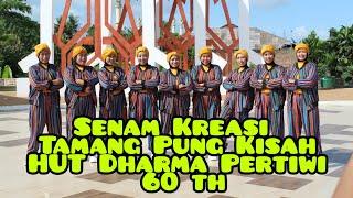 SENAM KREASI TAMANG PUNG KISAH || HUT KE 60 DHARMA PERTIWI KOORCAB NTB DAERAH J #baiqike