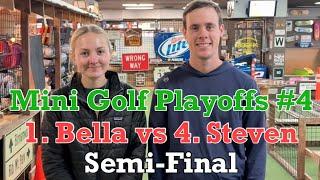 (MUST WATCH) Bella vs Steven | Semi-Final | Mini Golf Playoffs #4