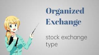 What is organized Exchange | stock market type | Urdu Hindi