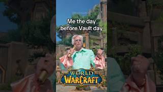 Me the day before Vault day #worldofwarcraft #warcraft #mmo #mmorpg #gaming #shorts