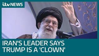 Iran's leader Ayatollah Ali Khamenei says Donald Trump is pretending to support Iranians | ITV News