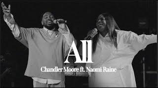 All - Feat. Naomi Raine | Chandler Moore | Live In Los Angeles (Official Music Video)