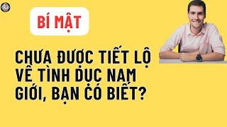 Bí mật chưa được tiết lộ về tình dục nam giới, bạn có biết?