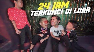 24 JAM TERKUNCI  DILUAR RUMAH **terlantar ** | Gen Halilintar