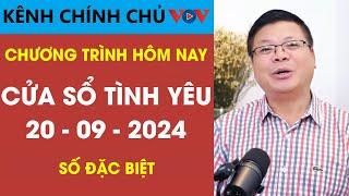 [SỐ ĐẶC BIỆT] KÊNH CHÍNH CHỦ VOV Tư Vấn Cửa Sổ Tình Yêu 20/09/2024 | Đinh Đoàn Tư Vấn Tình Yêu