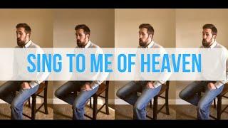 One Man Sing Acapella in 4 Vocal Types - SING TO ME OF HEAVEN