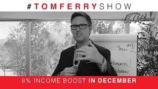 8% Income Boost in December | #TomFerryShow Episode 41