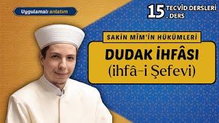 Dudak İhfası ( İhfâ-i Şefevi) | 15. Ders | Hafız Halit Başiş