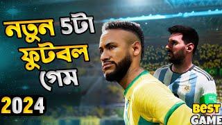 Top 5 New Football Games For Android in 2024  High Graphics (Online/Offline)